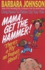 Mama, Get the Hammer - There s a Fly on Papa s Head (Paperback) - Barbara Johnson Photo