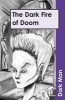 The Dark Fire of Doom, v. 13 (Paperback) - Peter Lancett Photo