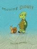 Moving Slowly (Paperback) - Shirley Jordan Photo