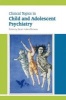 Clinical Topics in Child and Adolescent Psychiatry (Paperback, First) - Sarah Huline Dickens Photo