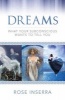 Dreams - What Your Subconscious Wants to Tell You (Paperback) - Rose Inserra Photo