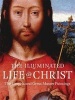 The Illuminated Life of Christ - The Gospels in Great Master Paintings (Paperback) - Blackdog Leventhal Photo