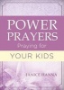 Power Prayers: Praying for Your Kids (Paperback) - Janice Hanna Photo