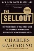 The Sellout - How Three Decades of Wall Street Greed and Government Mismanagement Destroyed the Global Financial System (Paperback) - Charles Gasparino Photo