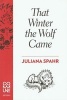 That Winter the Wolf Came (Paperback) - Juliana Spahr Photo