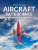 Aircraft Basic Science (Paperback, 8th Revised edition) - Michael J Kroes Photo