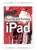 Drawing and Painting on the iPad (Paperback) - Diana Seidl Photo