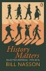 History Matters - Selected Writings, 1970-2016 (Hardcover) - Bill Nasson Photo