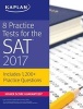 8 Practice Tests for the SAT 2017 - 1,200+ SAT Practice Questions (Paperback) - Kaplan Photo