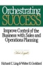 Orchestrating Success - Improve Control of the Business with Sales and Operations Planning (Hardcover, New edition) - Richard C Ling Photo