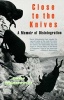 Close To The Knives - A Memoir Of Disintegration (Paperback, New) - David Wojnarowicz Photo