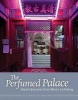 The Perfumed Palace - Islam's Journey from Mecca to Peking (Hardcover) - M A Aldrich Photo