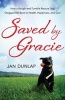 Saved by Gracie - How a Rough-and-Tumble Rescue Dog Dragged Me Back to Health, Happiness and God (Paperback) - Janice Dunlap Photo