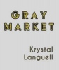 Gray Market (Paperback) - Krystal Languell Photo