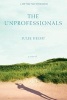 The Unprofessionals - A Novel (Paperback) - Julie Hecht Photo