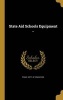 State Aid Schools Equipment .. (Hardcover) - Texas Dept of Education Photo