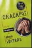 Crackpot - The Obsessions of (Paperback, New ed) - John Waters Photo