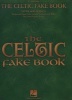 The Celtic Fake Book (Paperback, 'C' Edition) - Hal Leonard Corp Photo