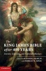 The King James Bible After Four Hundred Years - Literary, Linguistic, and Cultural Influences (Hardcover) - Hannibal Hamlin Photo