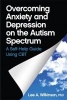 Overcoming Anxiety and Depression on the Autism Spectrum - A Self-Help Guide Using CBT (Paperback) - Lee A Wilkinson Photo