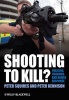 Shooting to Kill? - Policing, Firearms and Armed Response (Paperback) - Peter Squires Photo