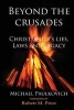 Beyond the Crusades - Christianity's Lies, Laws and Legacy (Paperback) - Michael Paulkovich Photo