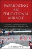 Fabricating an Educational Miracle - Compulsory Schooling Meets Ethnic Rural Development in Southwest China (Hardcover) - Jinting Wu Photo