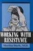 Working with Resistance (Hardcover, New) - Martha Stark Photo