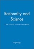 Rationality and Science - Can Science Explain Everything? (Paperback) - Roger Trigg Photo