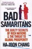 Bad Samaritans - The Guilty Secrets of Rich Nations and the Threat to Global Prosperity (Paperback) - Ha Joon Chang Photo