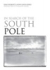 In Search of the South Pole (Hardcover) - Huw Lewis Jones Photo