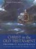 Christ in the Old Testament - Prophecy Illustrated (Hardcover) - Niko Chocheli Photo