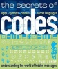 The Secrets of Codes - Understanding the World of Hidden Messages (Paperback) - Paul Lunde Photo