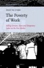 The Poverty of Work - Selling Servant, Slave and Temporary Labor on the Free Market (Hardcover) - David van Arsdale Photo