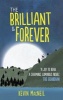 The Brilliant & Forever (Paperback) - Kevin MacNeil Photo