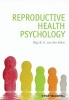 Reproductive Health Psychology (Paperback) - Olga B a Van Den Akker Photo