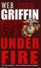 Under Fire (Paperback) - WEB Griffin Photo