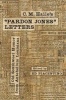 C. M. Haile's "Pardon Jones" Letters - Old Southwest Humor from Antebellum Louisiana (Hardcover) - C M Haile Photo