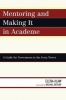 Mentoring and Making it in Academe - A Guide for Newcomers to the Ivory Tower (Paperback, New) - Elena Klaw Photo