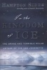 In the Kingdom of Ice - The Grand and Terrible Polar Voyage of the USS Jeannette (Hardcover) - Hampton Sides Photo