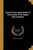 Deed of Trust and Articles of Association of the Sagina Bay Company (Paperback) - Saginaw Bay Company Photo