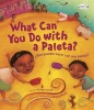 What Can You Do with a Paleta?/Que Puedes Hacer Con Una Paleta? (Paperback) - Carmen Tafolla Photo