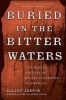 Buried in the Bitter Waters - The Hidden History of Racial Cleansing in America (Paperback) - Eliot Jaspin Photo