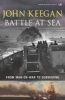 Battle at Sea - From Man-of-war to Submarine (Paperback, New ed) - John Keegan Photo