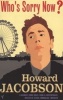 Who's Sorry Now (Paperback, New Ed) - Howard Jacobson Photo