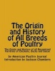 The Origin and History of All Breeds of Poultry - The Origin and History of All Recognized Varieties of Chickens, Ducks and Geese (Paperback) - American Poultry Journal Photo