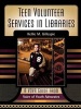 Teen Volunteer Services in Libraries (Paperback) - Kellie M Gillespie Photo