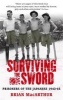 Surviving the Sword - Prisoners of the Japanese 1942-45 (Paperback, New ed) - Brian MacArthur Photo