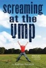 Screaming at the Ump (Paperback) - Audrey Vernick Photo