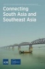 Connecting South Asia and Southeast Asia (Paperback) - Asian Development Bank Institute Photo